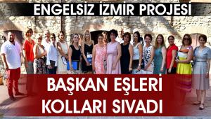 Başkan eşlerinin gündemi "engelsiz" İzmir