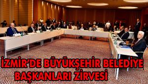 Büyükşehir Belediye Başkanları zirvesi İzmir'de başladı