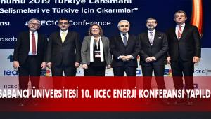 SABANCI ÜNİVERSİTESİ 10. IICEC ENERJİ KONFERANSI YAPILDI