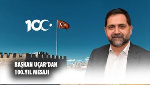 BAŞKAN UÇAR'DAN CUMHURİYET BAYRAMI MESAJI