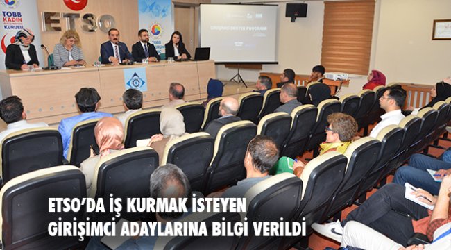 ETSO’DA, ‘GÜNCELLENEN GİRİŞİMCİLİK DESTEKLERİ’ TOPLANTISI