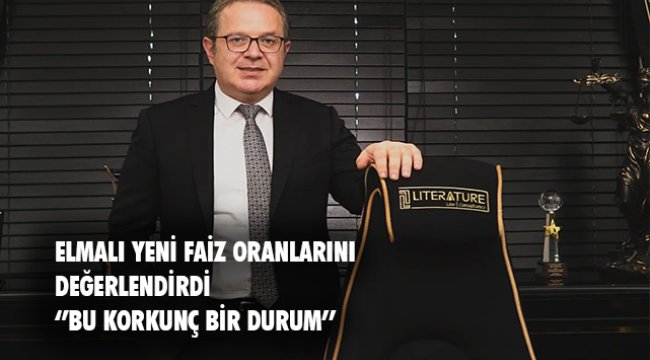 Hukukçu Avukat Ebubekir Elmalı yeni faiz oranlarını değerledirdi