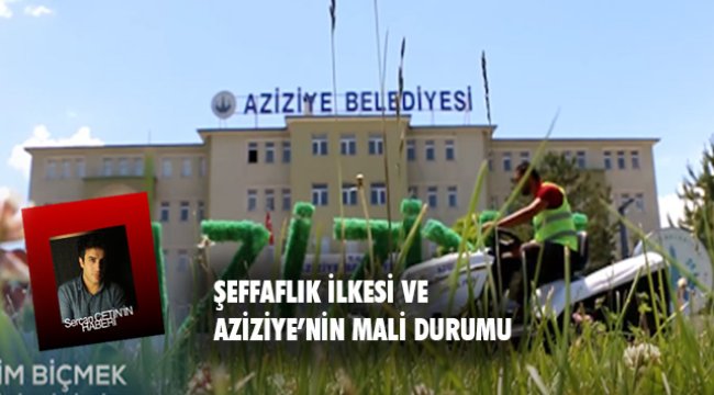 Şeffaflık İlkesi ve Aziziye'nin durumu