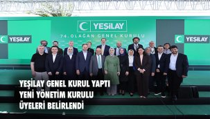 YEŞİLAY, 74. OLAĞAN GENEL KURUL TOPLANTISI'NI İSTANBUL'DA GERÇEKLEŞTİRDİ