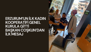 Erzurum'un İlk Kadın Kooperatifi İspir Hanımeli, Genel Kurula Gitti