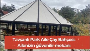 Tavşanlı Park Aile Çay Bahçesi: Ailenizin güvenilir mekanı