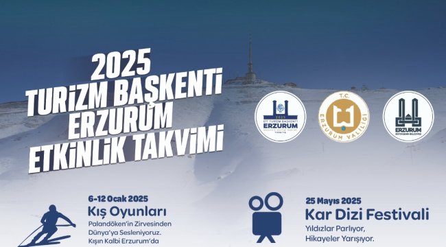 2025 Turizm Başkenti Erzurum'da Dolu Dolu Etkinlik Takvimi