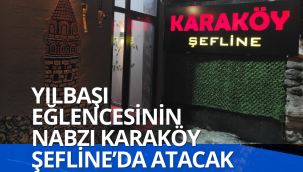 Yılbaşı Eğlencesinin Nabzı Karaköy Şefline'da Atacak 