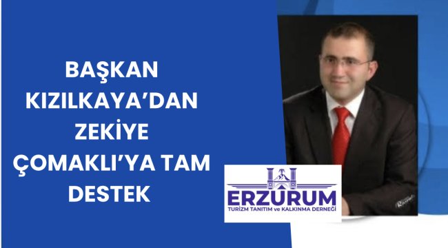 Başkan Kızılkaya’dan Zekiye Çomaklı’ya Övgü
