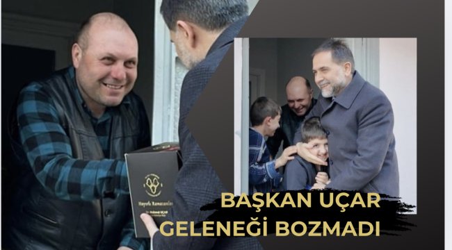 Başkan Uçar'dan Mesai Arkadaşlarına İftarlık Jesti