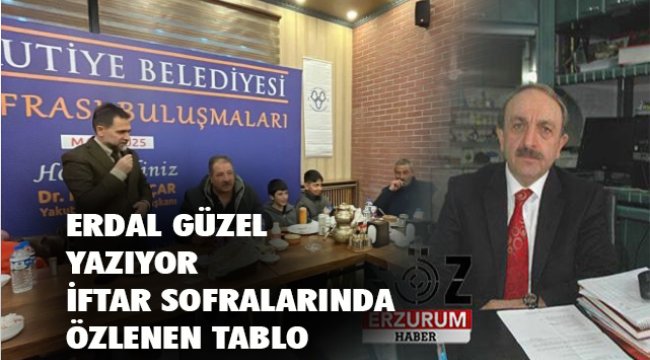 İftar Sofralarında Özlenen Tablo