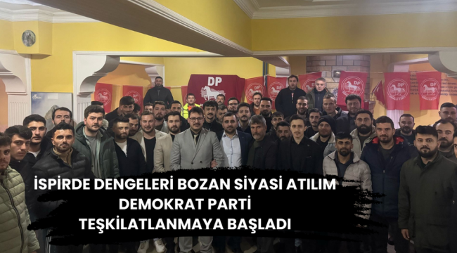 İspir'de Demokrat Parti Hareketliliği