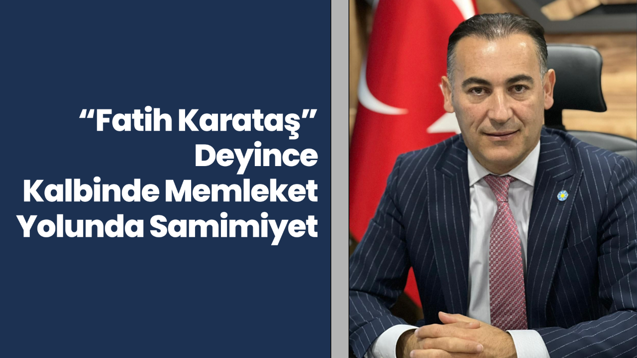 Siyasetin Samimi Yüzü: Fatih Karataş Portresi