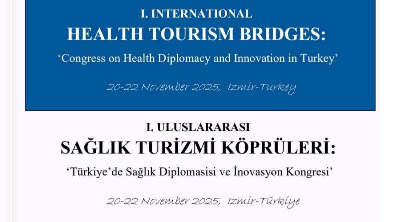 65 Ülke, İzmir’de Sağlık Turizmi ve İnovasyon İçin Bir Araya Geliyor