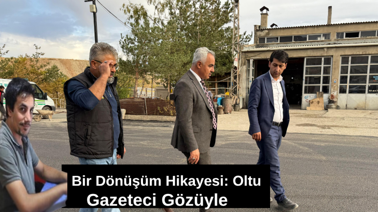 Her Yerde Bir İz Var: Oltu’da Belediyecilik Yeniden Tanımlanıyor