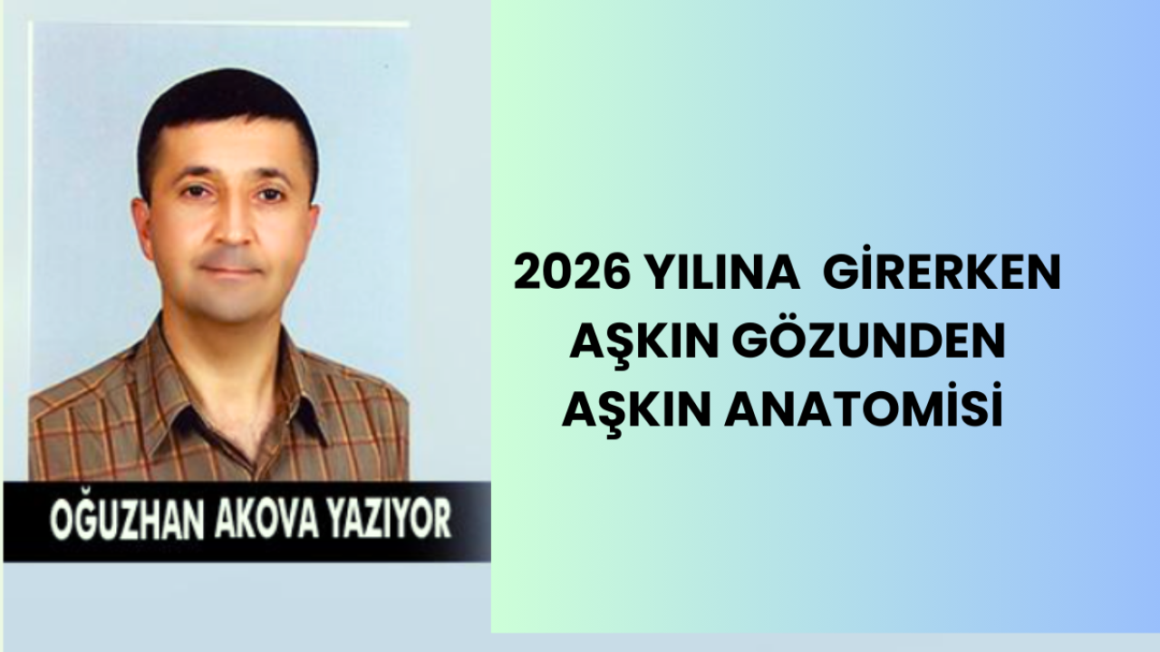 2026 Yılna Girerken Aşkın Gözünden Aşkın Anatomisi