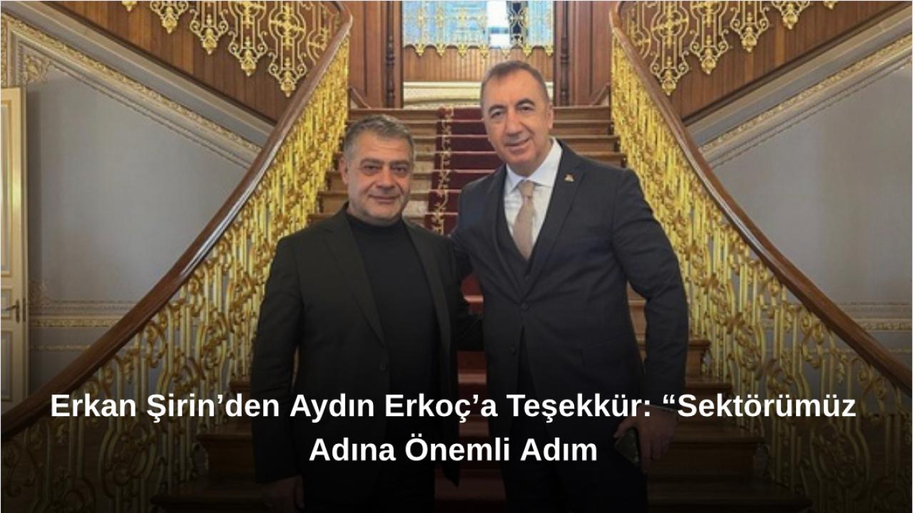 MASFED’in Noter Harcı Mücadelesi Sonuç Verdi Erzurum İl Başkanı Erkan Şirin’den Genel Başkan Aydın Erkoç’a Teşekkür